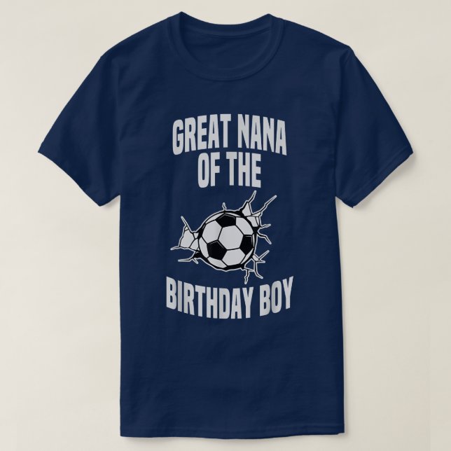 Great Nana of the Birthday Boy Soccer Team Bday Gr T-Shirt (Design Front)