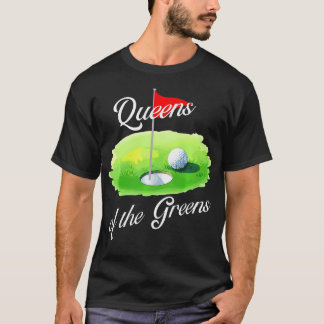 Great New Queens Of The Greens s Lady Golfers T-Shirt