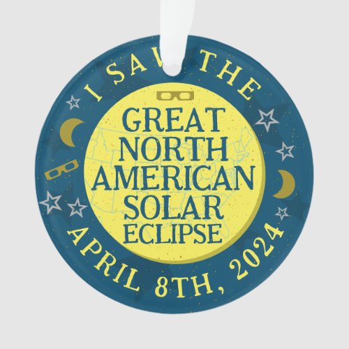Great North American Solar Eclipse April 8 2024 Ornament