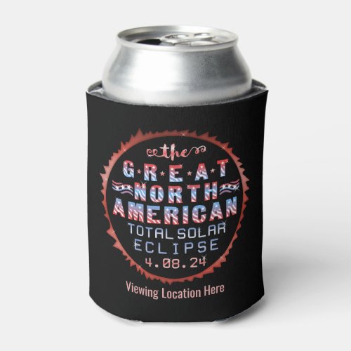 Great North American Solar Eclipse April 8th 2024 Can Cooler