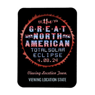 Great North American Solar Eclipse April 8th 2024 Magnet