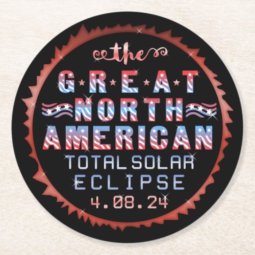 Great North American Solar Eclipse April 8th 2024 Round Paper Coaster