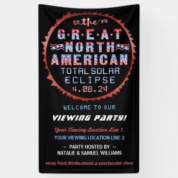 Great North American Solar Eclipse Viewing Party Banner by FancyCelebration at Zazzle