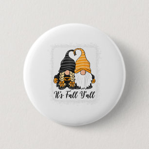 Great Novelty Gnome Halloween Funny Its Fall You A Button