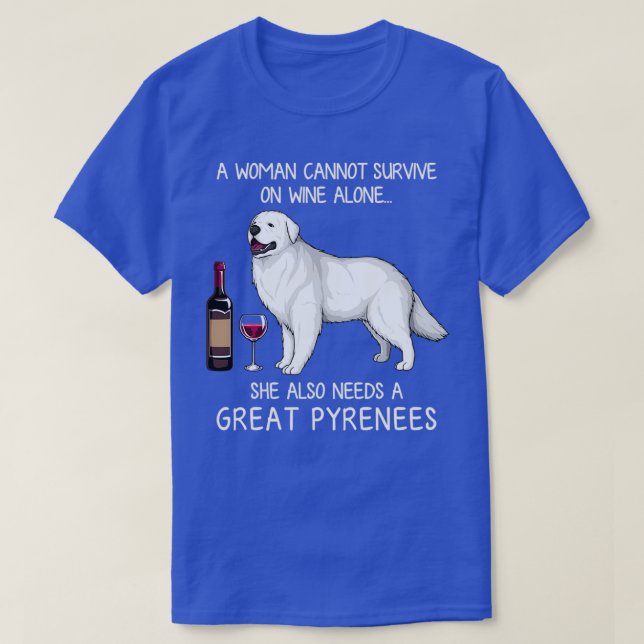 Great Pyrenees and wine Funny dog  T-Shirt (Design Front)