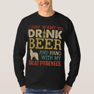 Great Pyrenees Dad Drink Beer Hang With Dog Funny  T-Shirt