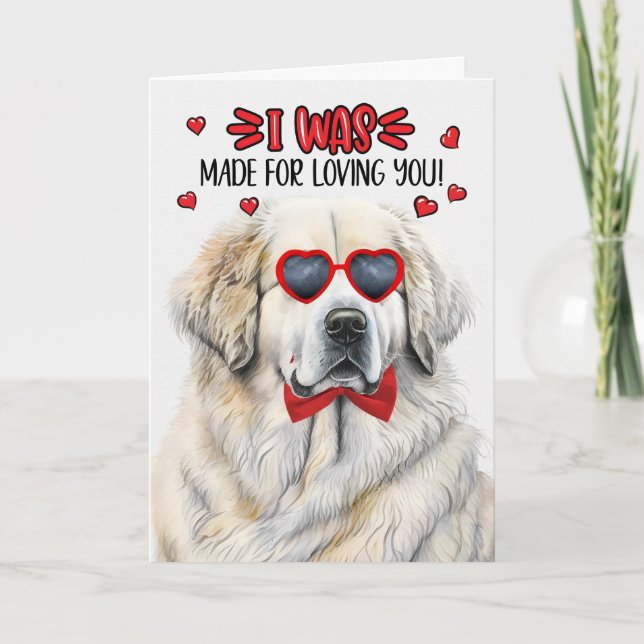 Great Pyrenees Dog Made for Loving You Valentine Holiday Card (Front)