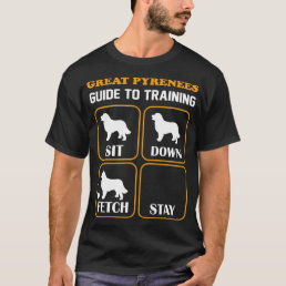 Great Pyrenees Guide to Training Funny Dog Pet T-Shirt
