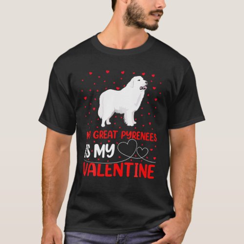 Great Pyrenees Lover Funny My Great Pyrenees Is My T_Shirt