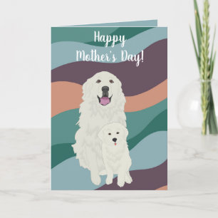 Great Pyrenees Mother’s Day  Card