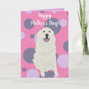 Great Pyrenees Mother’s Day Card