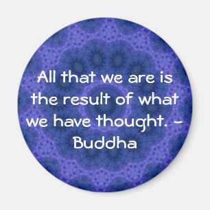 GREAT QUOTE from the Buddha Magnet