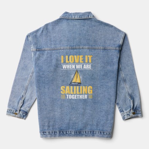 Great Sailboat Crew Saying Apparel Sailor Captain  Denim Jacket