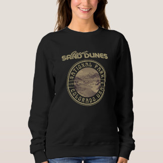 Great Sand Dunes National Park, Colorado Sweatshirt