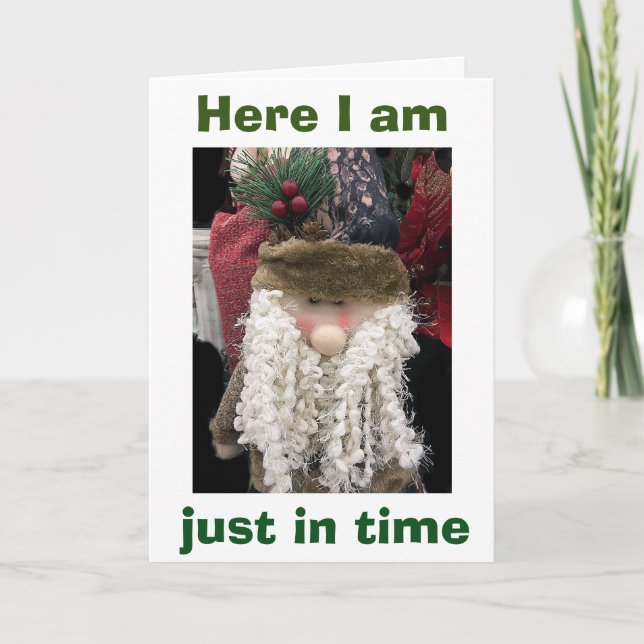 GREAT SANTA IS JUST IN TIME TO SAY MERRY CHRISTMAS HOLIDAY CARD (Front)