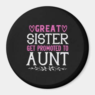 Great Sister Get Promoted To Aunt-01.Png Magnet