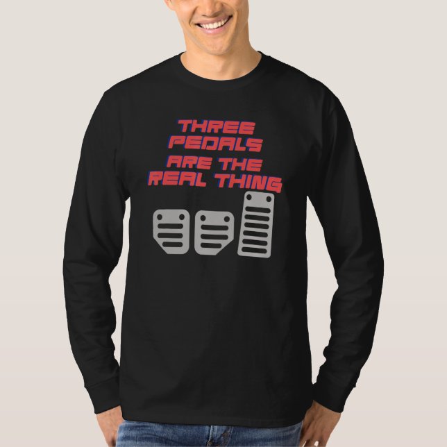 Great Statement Driver Car  Brake Accelerator Peda T-Shirt (Front)