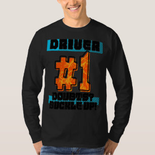 Great Statement Racing Driving Car Driver Racer T-Shirt
