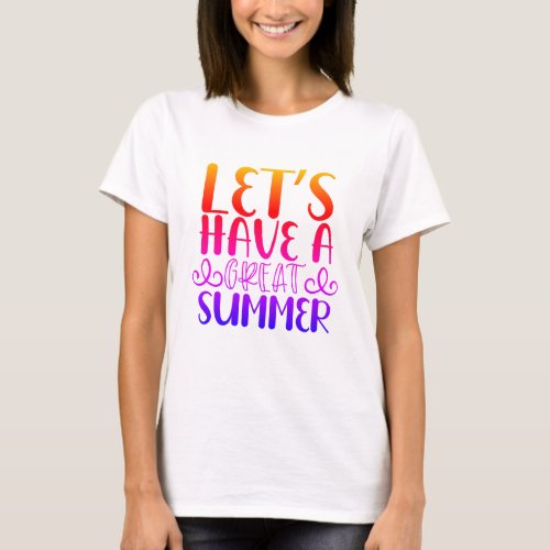 Great Summer Lets Make it Memorable T_shirt