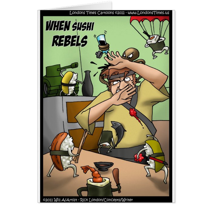 Great Sushi Rebellion Funny Gifts Tees Cards Etc Greeting Cards