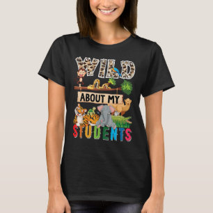 Great Teacher Apparel Wild About My Students Safar T-Shirt