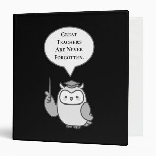 Great Teachers Are Never Forgotten Cute Owl 3 Ring Binder