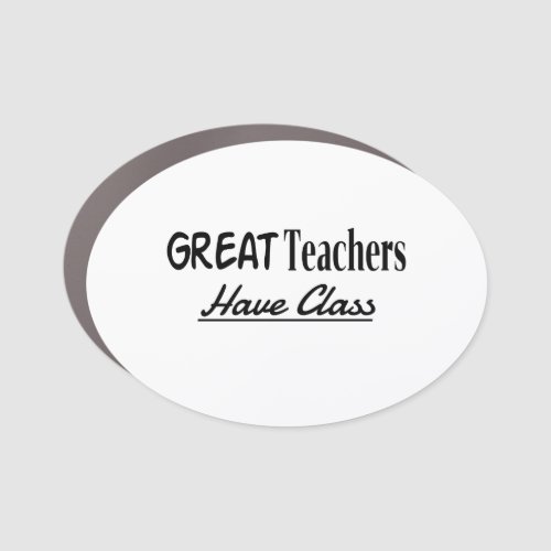 Great Teachers Have Class _ Elegant Text Design Car Magnet