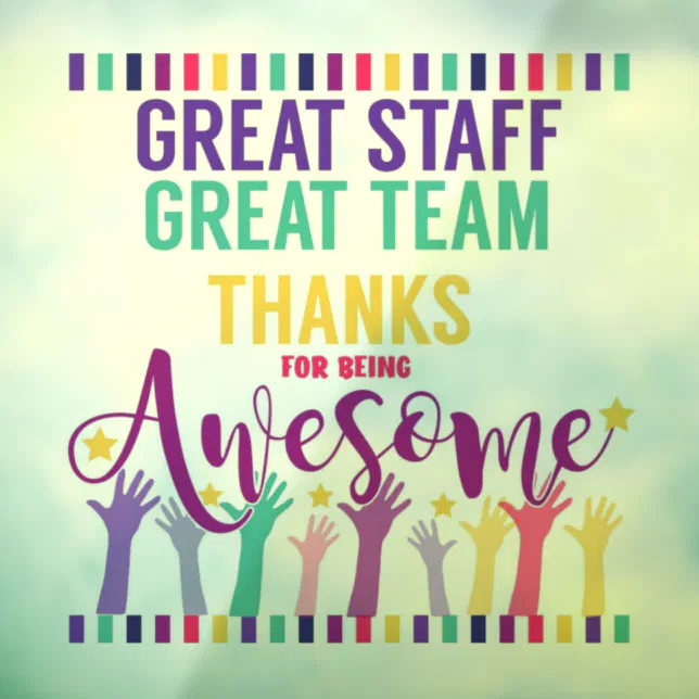 Great team great staff thank you sign | Zazzle