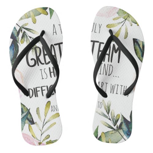 Great Team thank you gift Amazing team quote Flip Flops