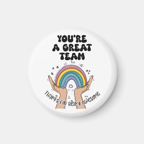 Great Team – Thanks for Being Awesome Magnet 
