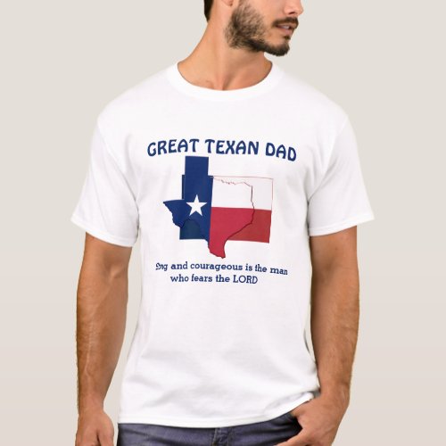 GREAT TEXAN DAD Strong Courageous Personalized T_Shirt