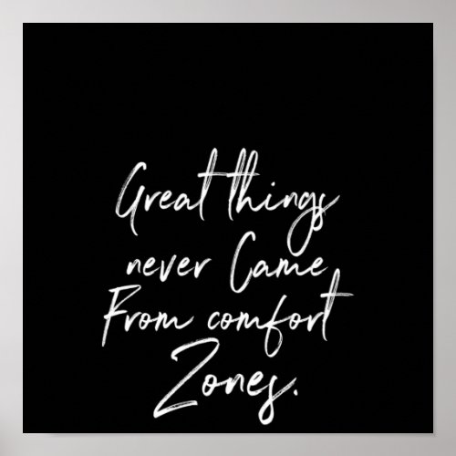 great thing never came from comfort zone poster