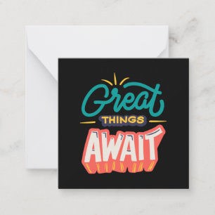 Great Things Await Note Card