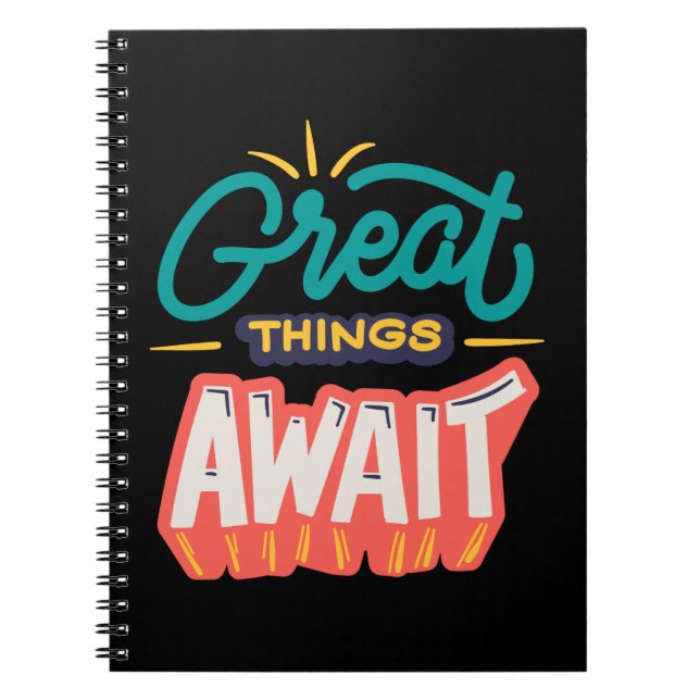 Great Things Await Notebook (Front)