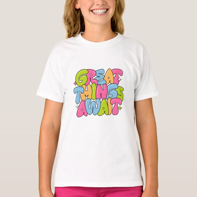 Great Things Await T-Shirt (Front)
