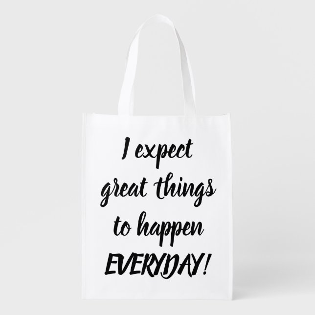 Great things happen everyday Black and White Reusable Grocery Bag (Front)
