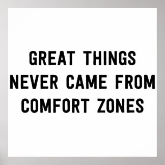 Comfort Zone Posters | Zazzle