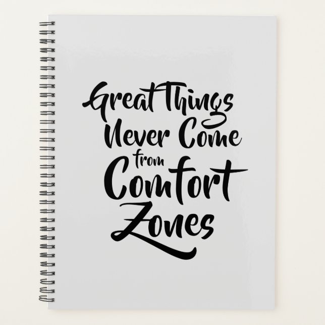 Great Things Never Come from Comfort Zones Quote Planner (Front)