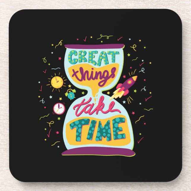 Great Things Take Time Beverage Coaster (Front)