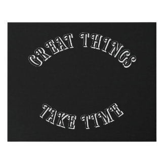 Great Things Take Time Canvas Art