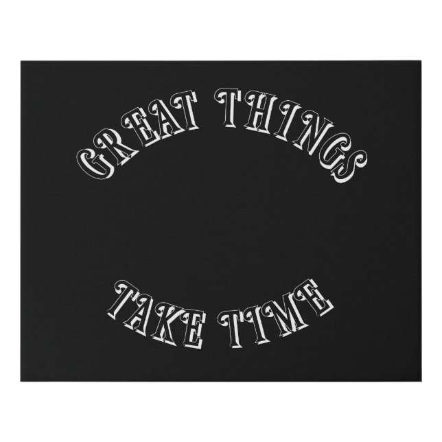 Great Things Take Time Canvas Art (Front)