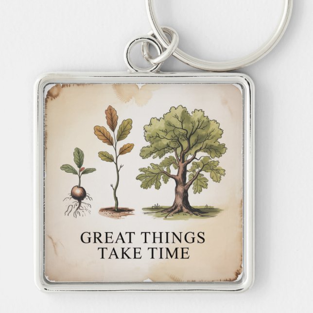 Great Things Take Time Keychain (Front)