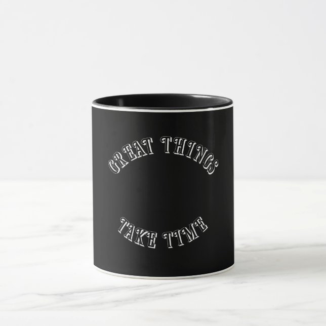 Great Things Take Time Mug (Center)