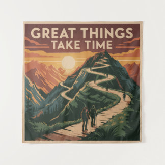 Great Things Take Time Tapestry