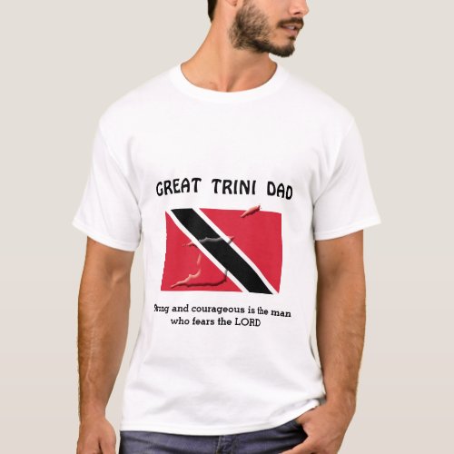 GREAT TRINI DAD Strong Courageous Personalized T_Shirt