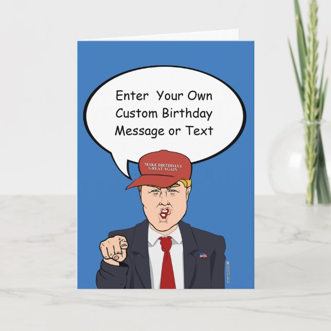 Great Trump Birthday Card - Customize your Message (Front)