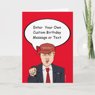 Great Trump Birthday Card - Customize your Message