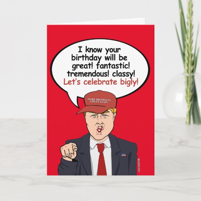 Great Trump Birthday Card - Let's Celebrate Bigly  (Front)