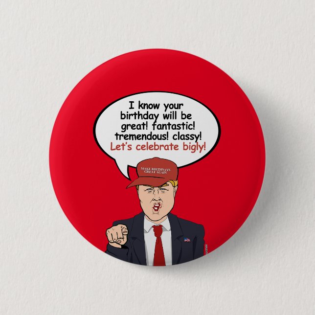 Great Trump Birthday Card - Let's Celebrate Bigly  Button (Front)