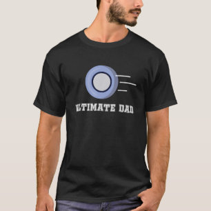 Great Ultimate Dad Design Flying Frisbee Disc T Sh T-Shirt